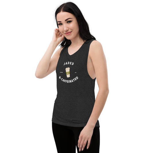 Jaded and Caffeinated Ladies’ Muscle Tank